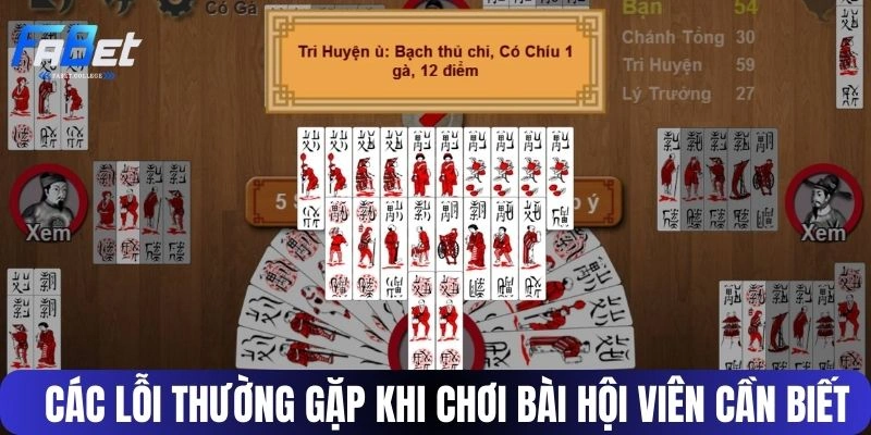Các lỗi thường gặp khi chơi bài hội viên cần biết