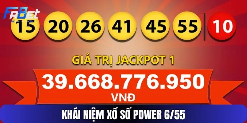 Khái niệm xổ số Power 6/55