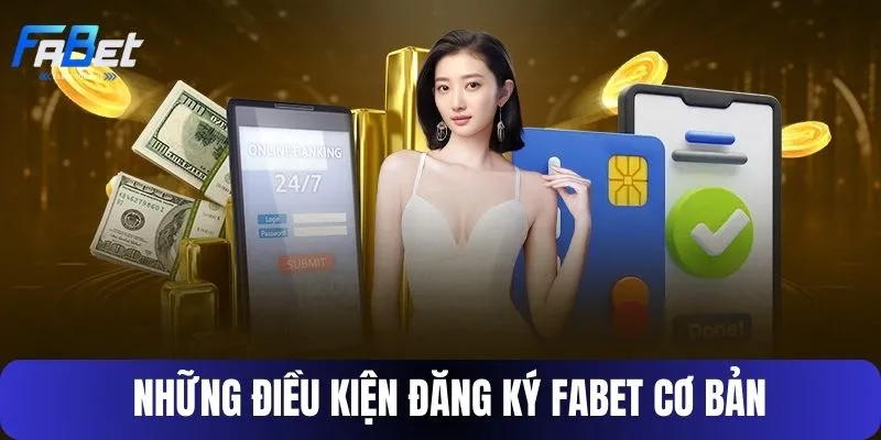 Những điều kiện cơ bản